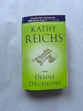 Kathy Reichs - Deadly Decisions
